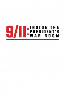 9/11: Inside the President's War Room