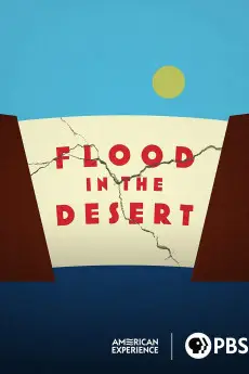 American Experience Flood in the Desert