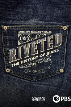American Experience Riveted: The History of Jeans