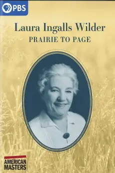 American Masters Laura Ingalls Wilder: Prairie to Page