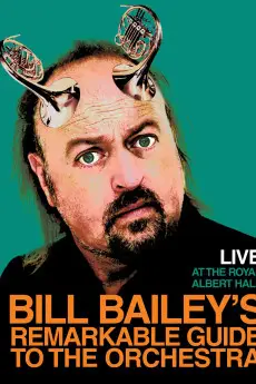 Bill Bailey's Remarkable Guide to the Orchestra