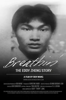 Breathin': The Eddy Zheng Story