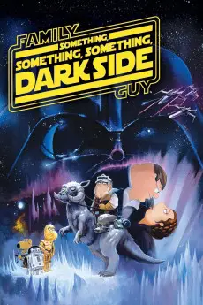 Family Guy Something, Something, Something, Dark Side