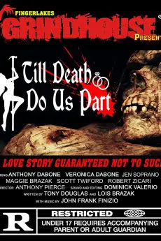 Fingerlakes Grindhouse Presents Till Death Do Us Part