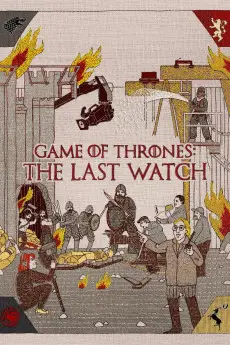 Game of Thrones: The Last Watch