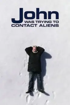 John Was Trying to Contact Aliens