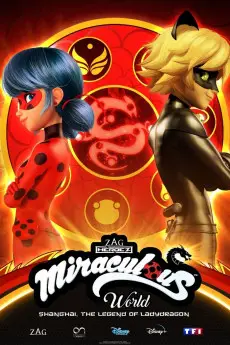 Miraculous: Tales of Ladybug & Cat Noir Miraculous World: Shanghai, The Legend of Ladydragon