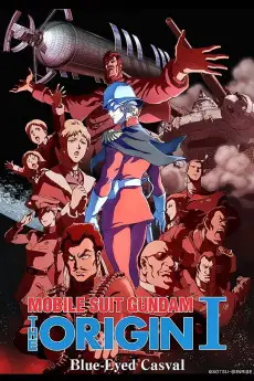 Mobile Suit Gundam: The Origin I - Blue-Eyed Casval
