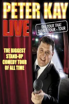 Peter Kay: The Tour That Didn't Tour Tour