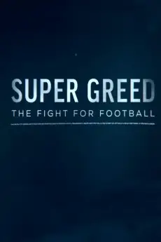 Super Greed: The Fight for Football