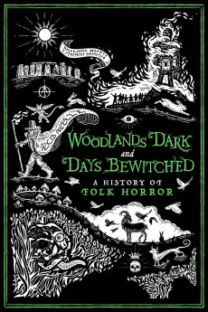 Woodlands Dark and Days Bewitched: A History of Folk Horror