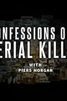 Confessions of a Serial Killer with Piers Morgan S01E03