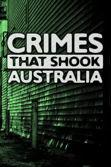 Crimes That Shook Australia S01E06