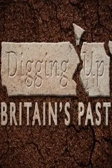 Digging Up Britain's Past S01E02