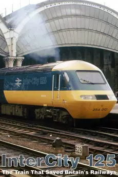 InterCity 125: The Train That Saved Britain's Railways
