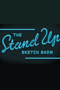 The Stand Up Sketch Show